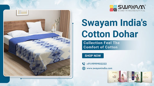 Swayam India's Cotton Dohar Collection: Feel The Comfort of Cotton