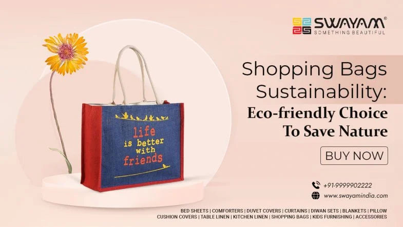 Shopping Bags Sustainability: Eco-friendly Choice To Save Nature